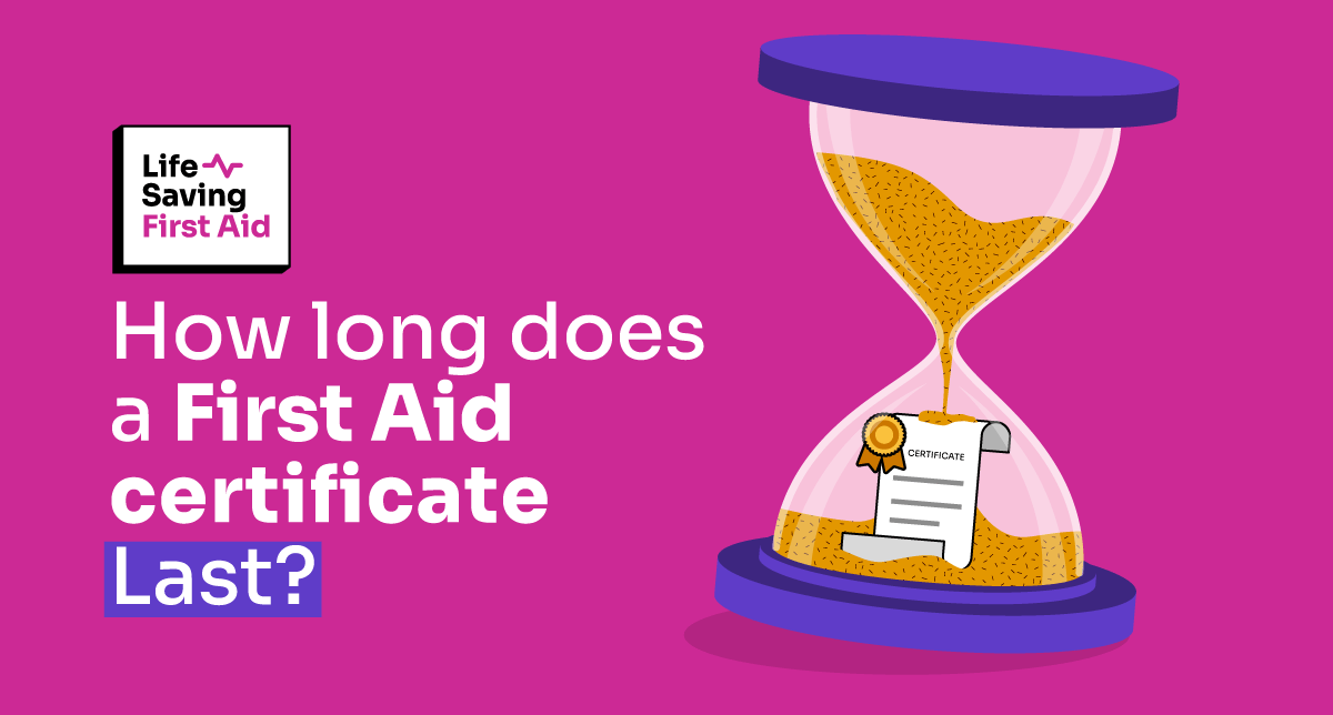How long does a First Aid certificate last?